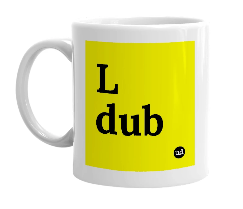 White mug with 'L dub' in bold black letters