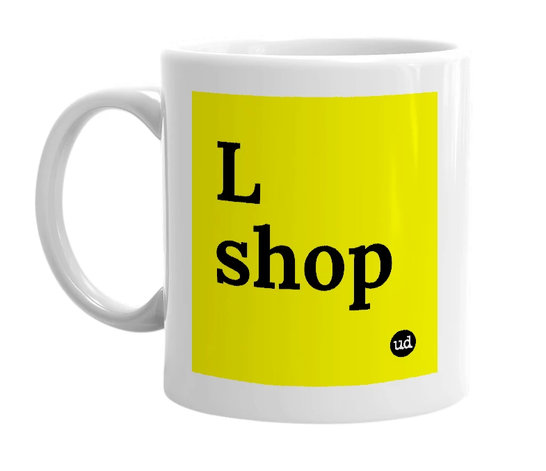 White mug with 'L shop' in bold black letters