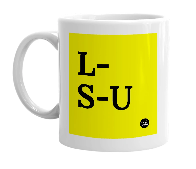 White mug with 'L-S-U' in bold black letters