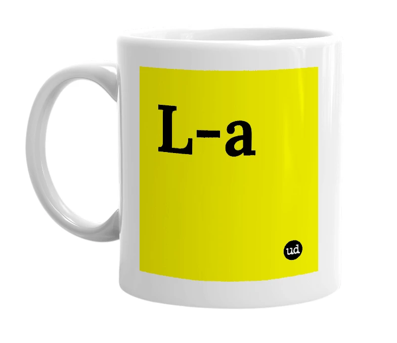 White mug with 'L-a' in bold black letters