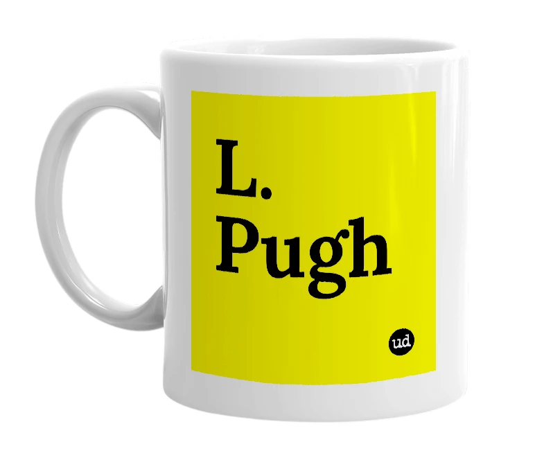 White mug with 'L. Pugh' in bold black letters