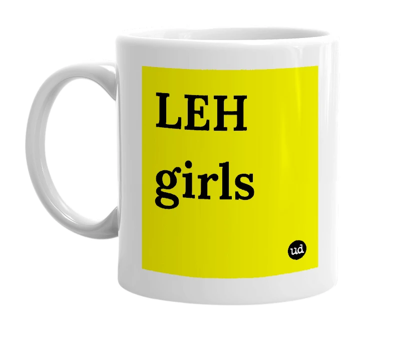 White mug with 'LEH girls' in bold black letters