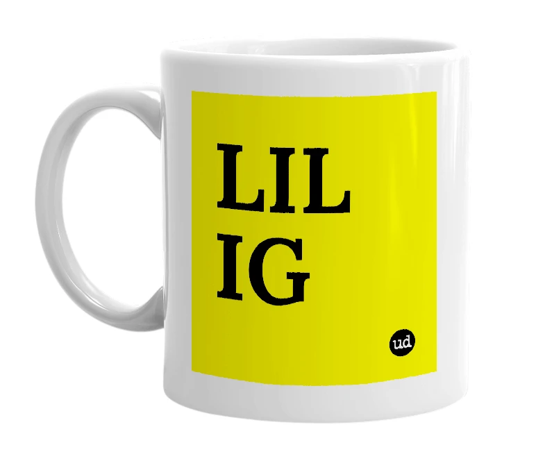 White mug with 'LIL IG' in bold black letters