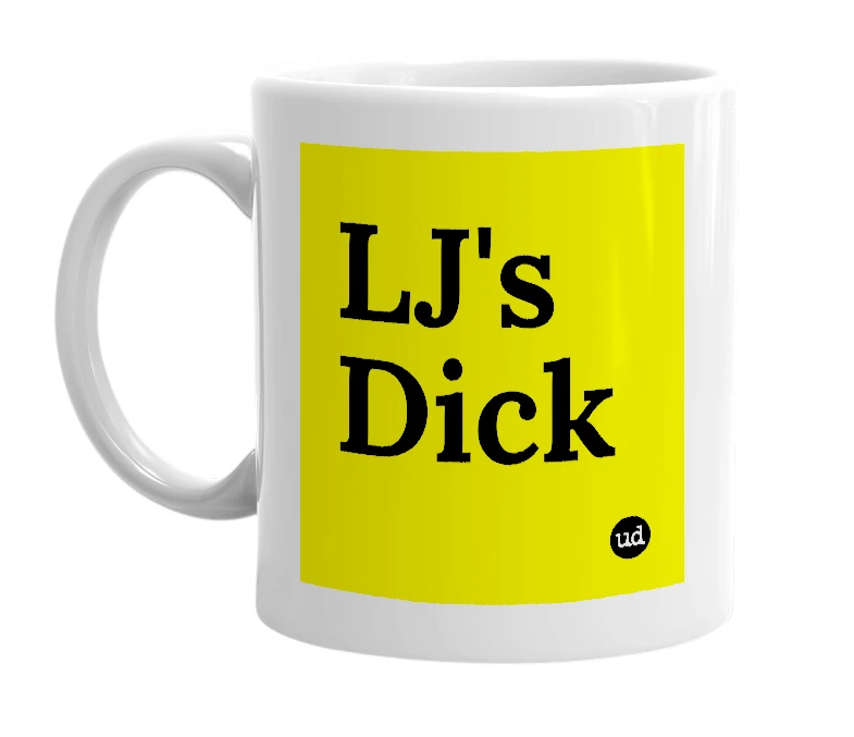 White mug with 'LJ's Dick' in bold black letters