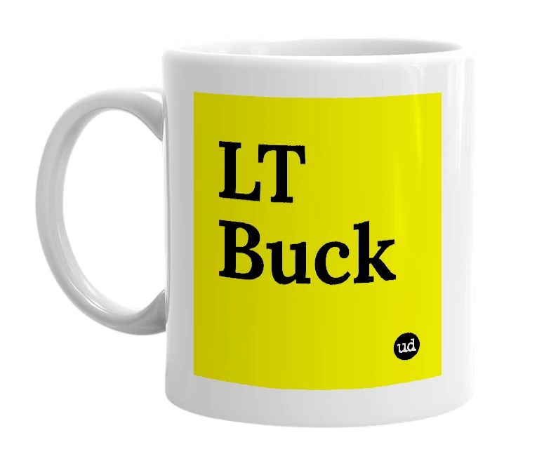 White mug with 'LT Buck' in bold black letters