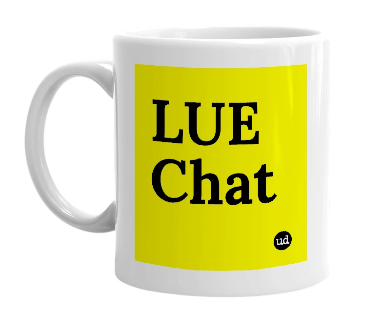 White mug with 'LUE Chat' in bold black letters