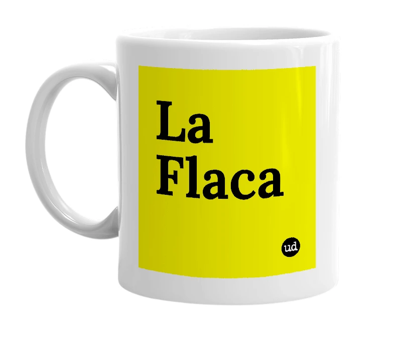 White mug with 'La Flaca' in bold black letters