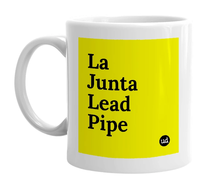 White mug with 'La Junta Lead Pipe' in bold black letters