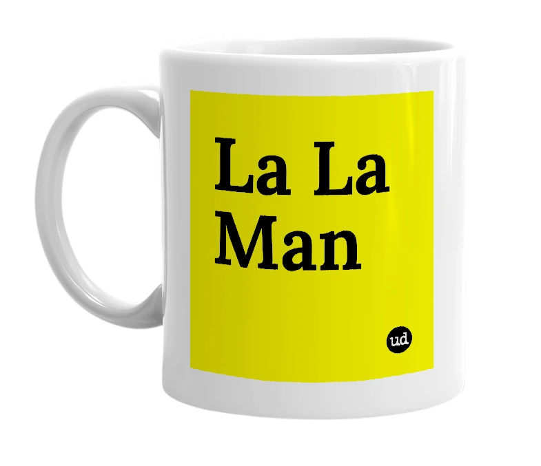White mug with 'La La Man' in bold black letters