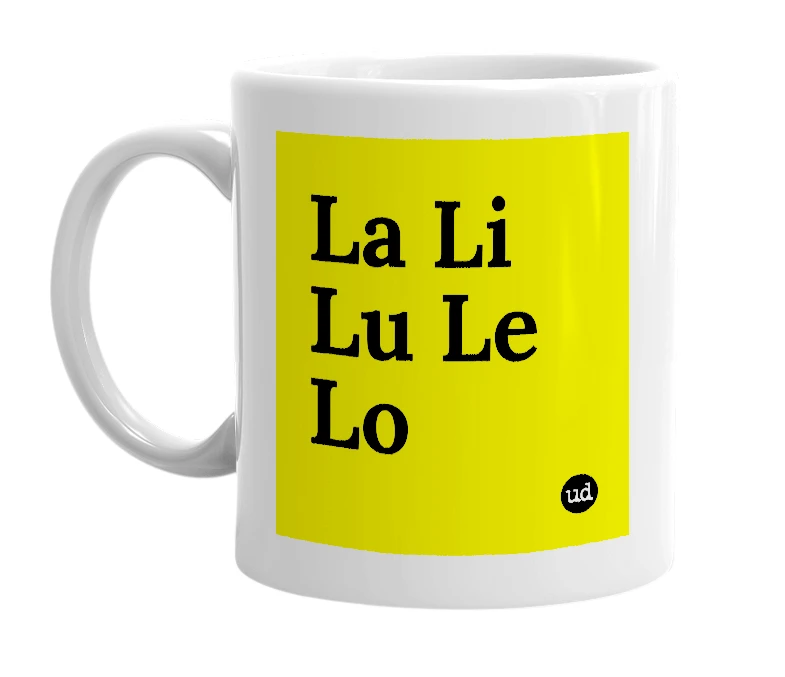 White mug with 'La Li Lu Le Lo' in bold black letters