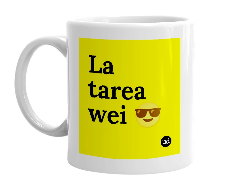 White mug with 'La tarea wei 😎' in bold black letters