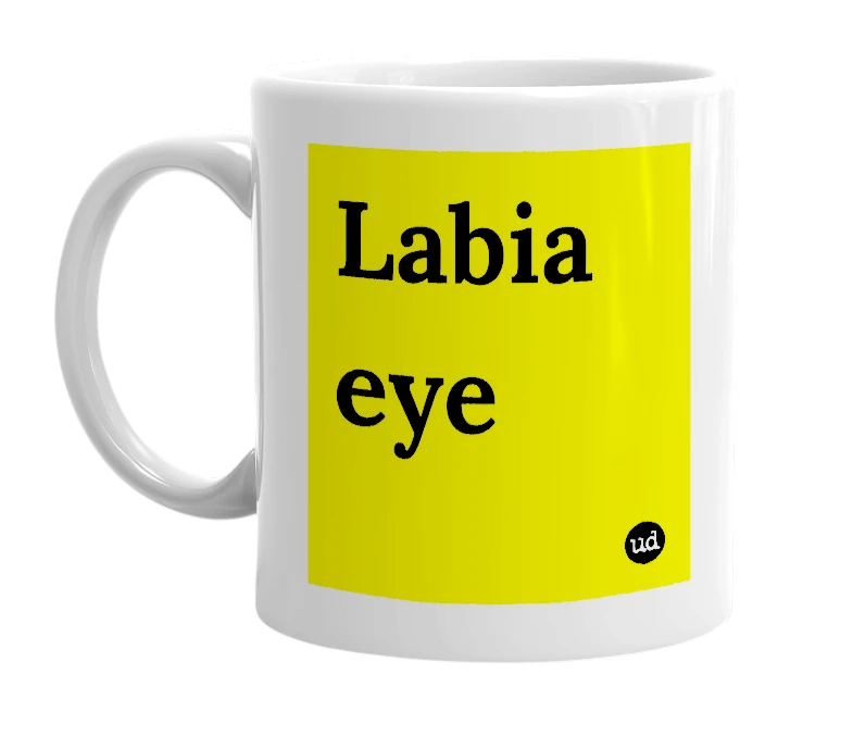 White mug with 'Labia eye' in bold black letters