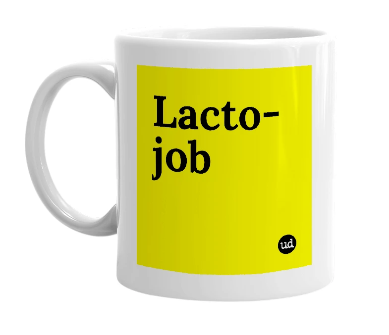 White mug with 'Lacto-job' in bold black letters