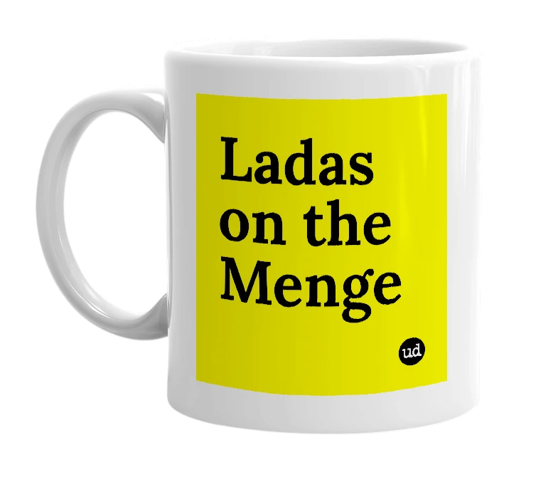 White mug with 'Ladas on the Menge' in bold black letters