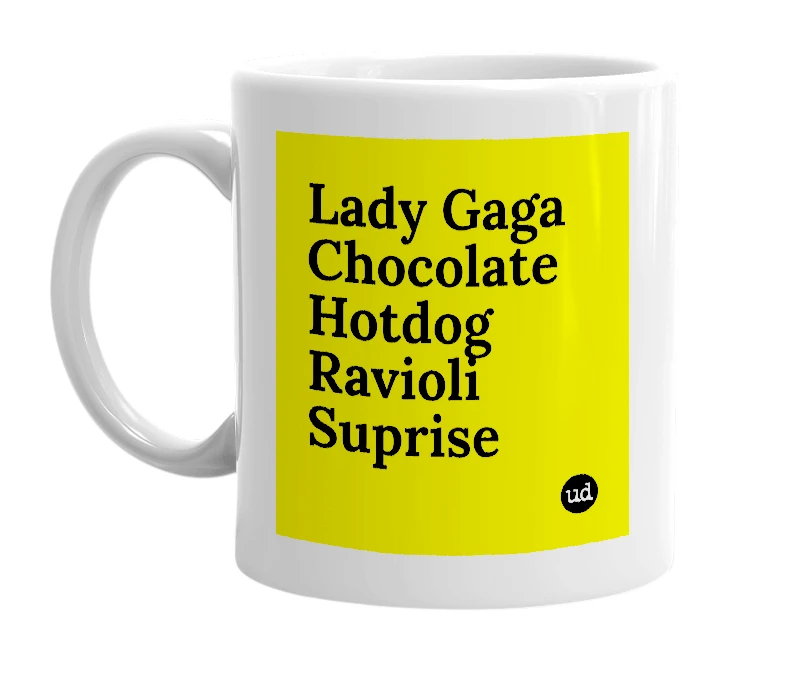 White mug with 'Lady Gaga Chocolate Hotdog Ravioli Suprise' in bold black letters