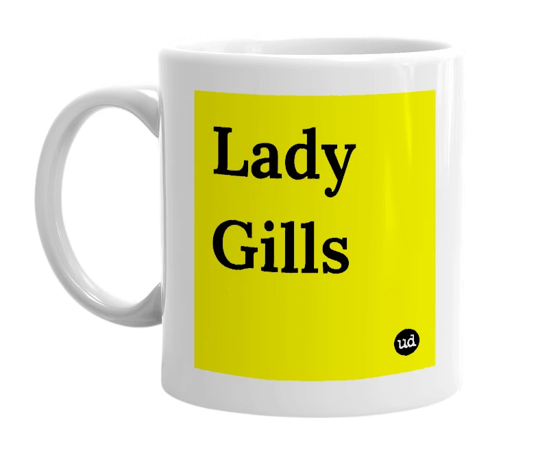 White mug with 'Lady Gills' in bold black letters