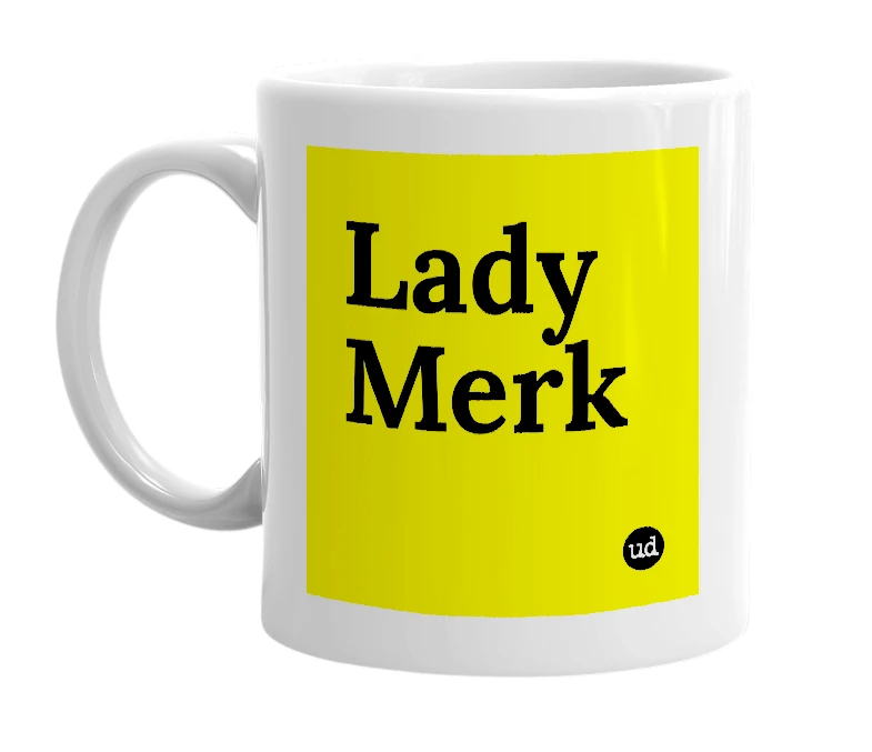 White mug with 'Lady Merk' in bold black letters