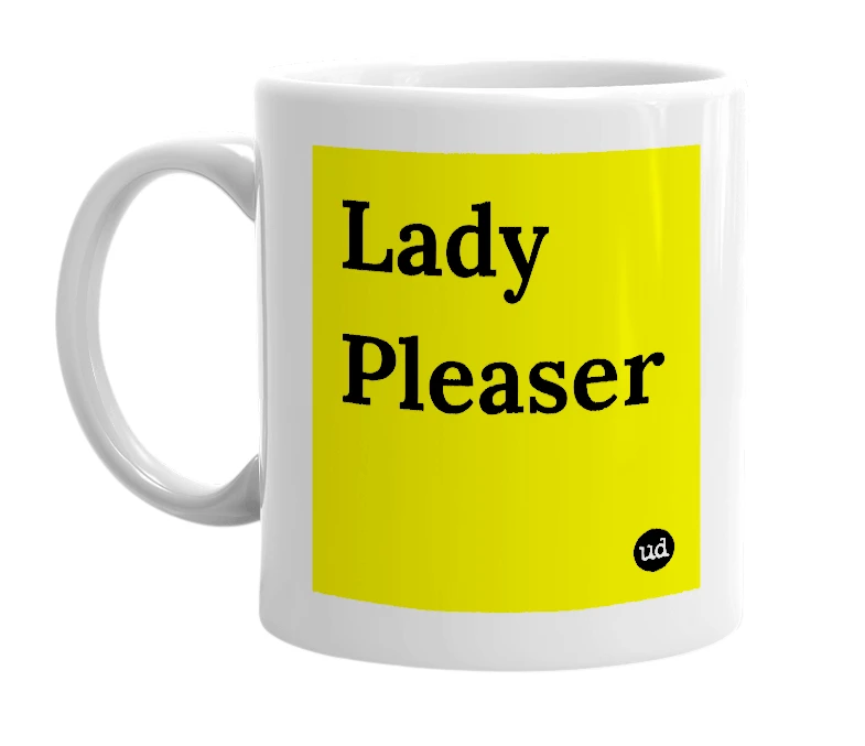 White mug with 'Lady Pleaser' in bold black letters