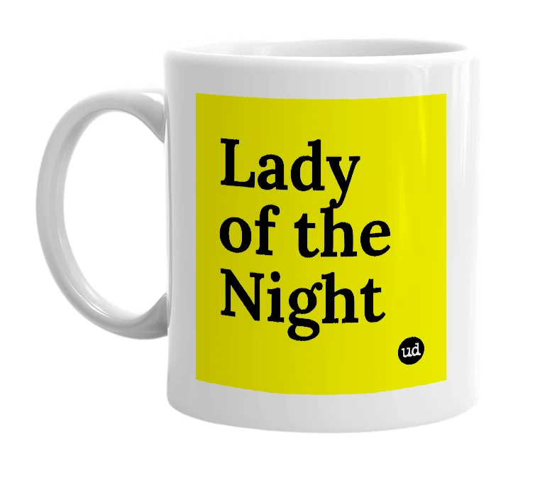 White mug with 'Lady of the Night' in bold black letters