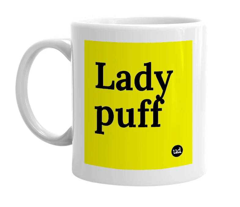 White mug with 'Lady puff' in bold black letters