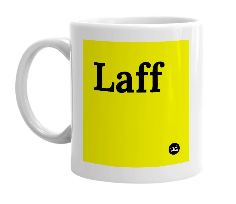 White mug with 'Laff' in bold black letters