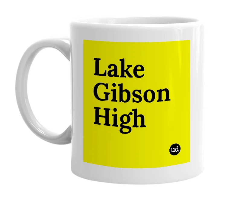 White mug with 'Lake Gibson High' in bold black letters