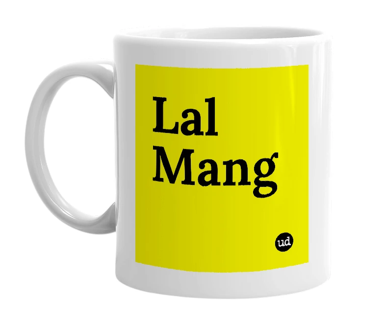 White mug with 'Lal Mang' in bold black letters