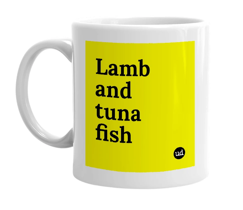 White mug with 'Lamb and tuna fish' in bold black letters