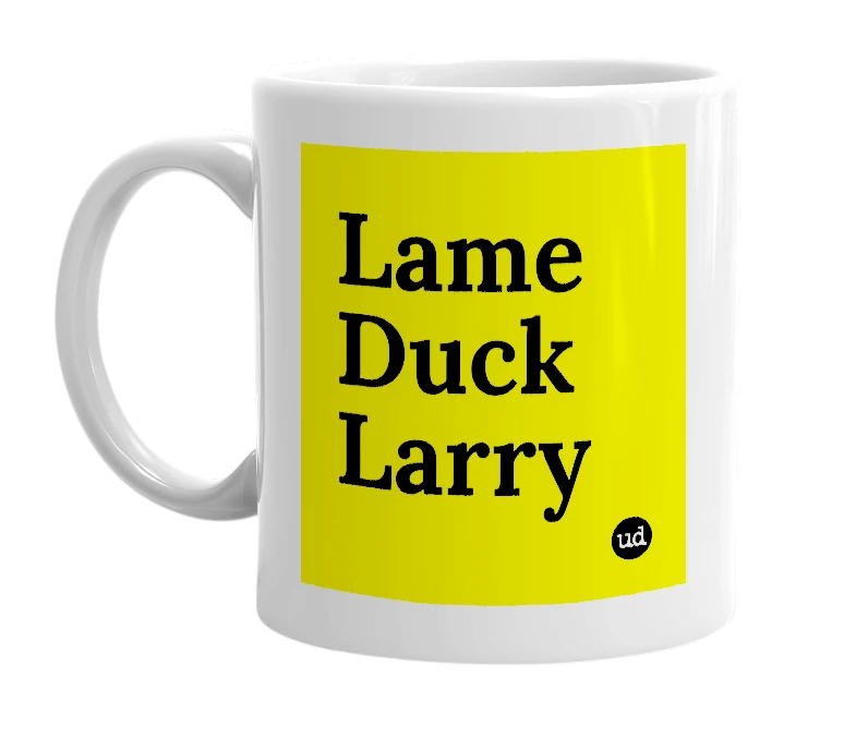 White mug with 'Lame Duck Larry' in bold black letters