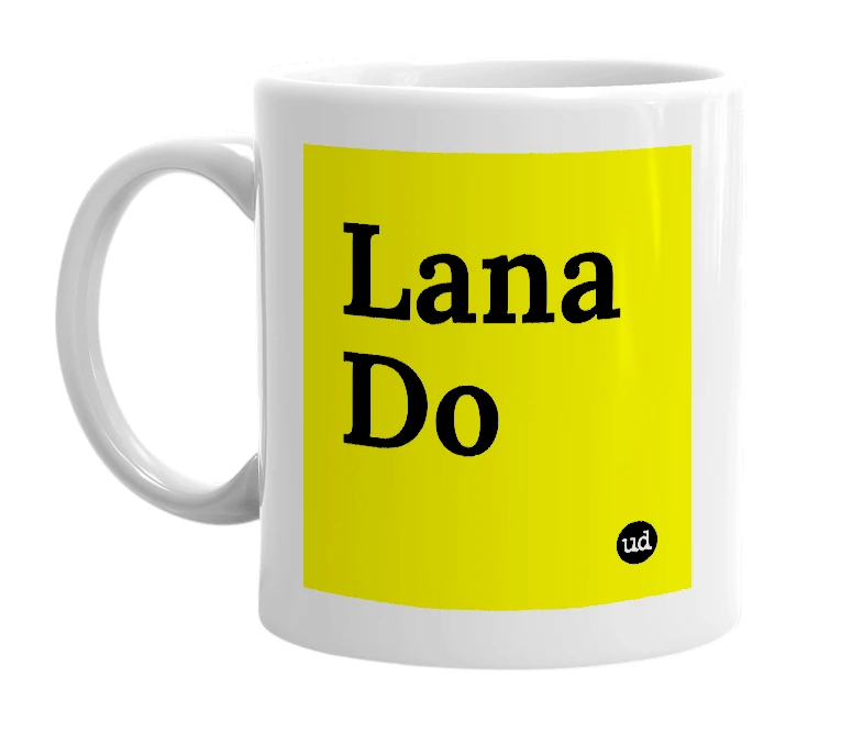 White mug with 'Lana Do' in bold black letters