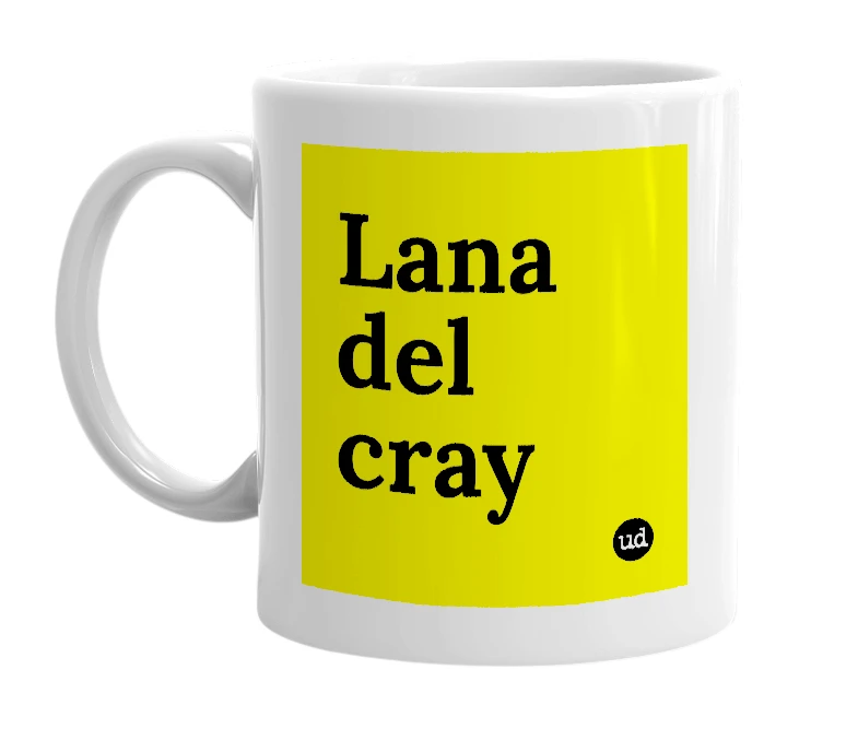 White mug with 'Lana del cray' in bold black letters