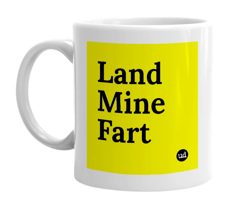 White mug with 'Land Mine Fart' in bold black letters