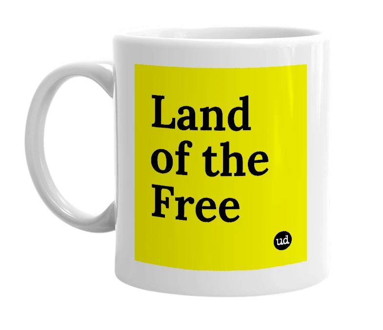 White mug with 'Land of the Free' in bold black letters
