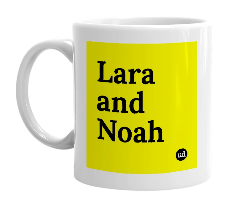 White mug with 'Lara and Noah' in bold black letters