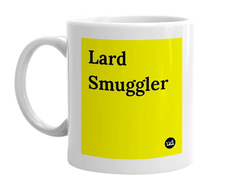 White mug with 'Lard Smuggler' in bold black letters