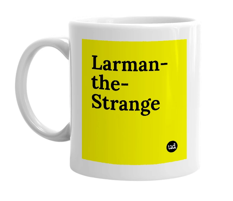 White mug with 'Larman-the-Strange' in bold black letters