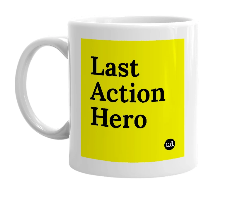 White mug with 'Last Action Hero' in bold black letters