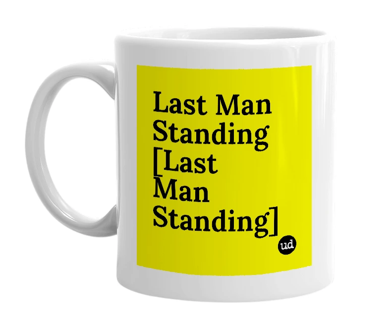 White mug with 'Last Man Standing [Last Man Standing]' in bold black letters