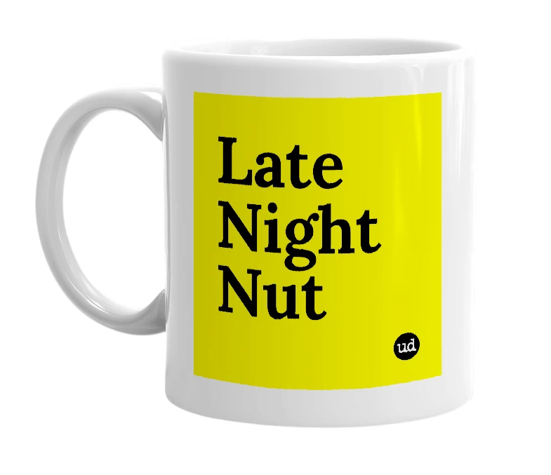 White mug with 'Late Night Nut' in bold black letters
