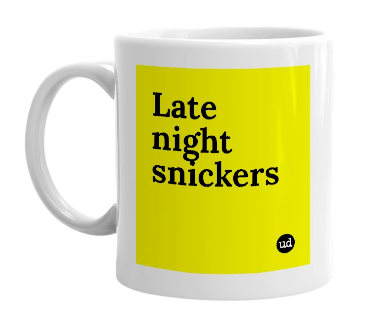 White mug with 'Late night snickers' in bold black letters