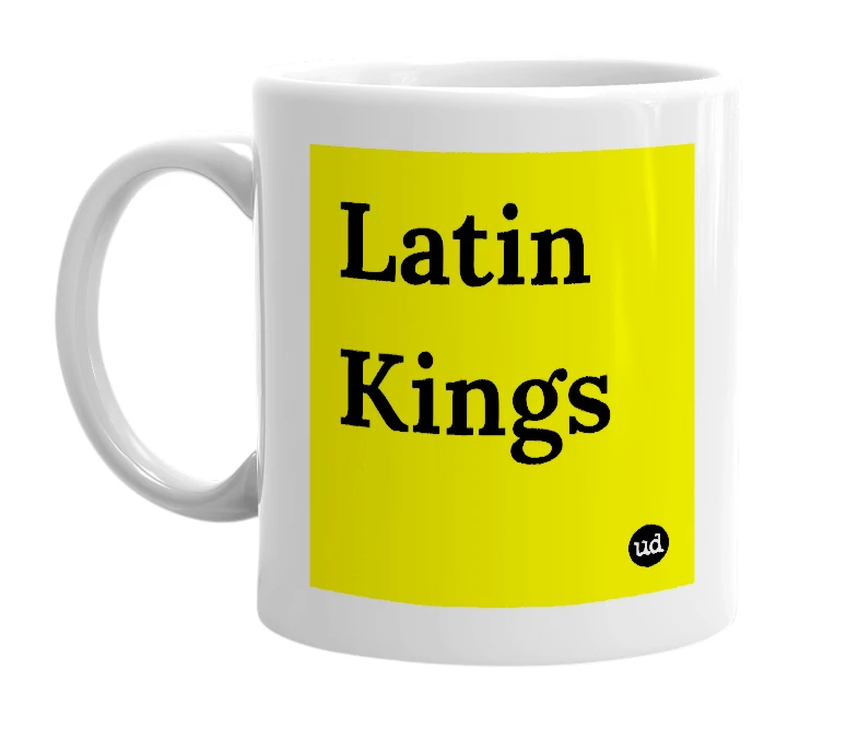 White mug with 'Latin Kings' in bold black letters