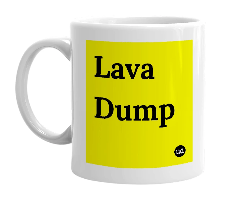 White mug with 'Lava Dump' in bold black letters