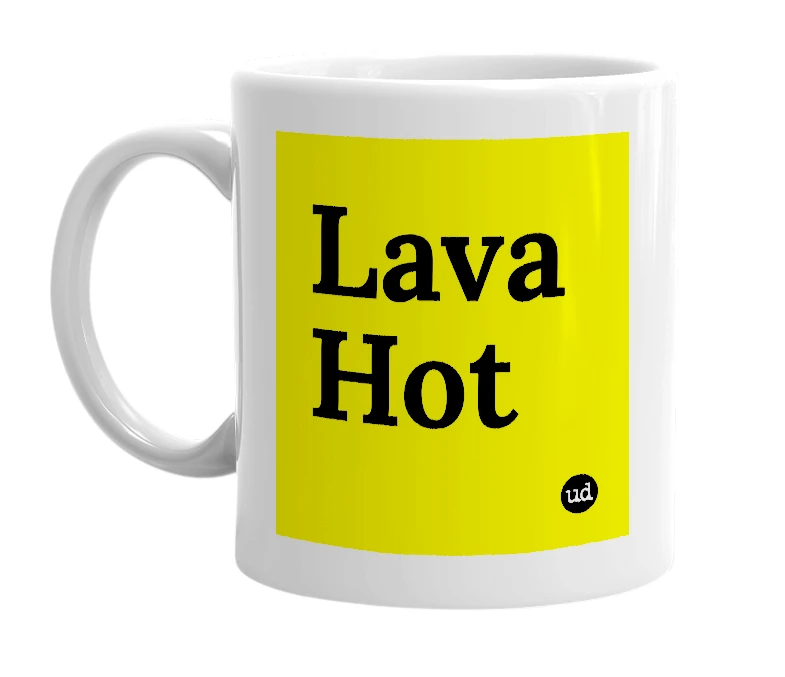 White mug with 'Lava Hot' in bold black letters