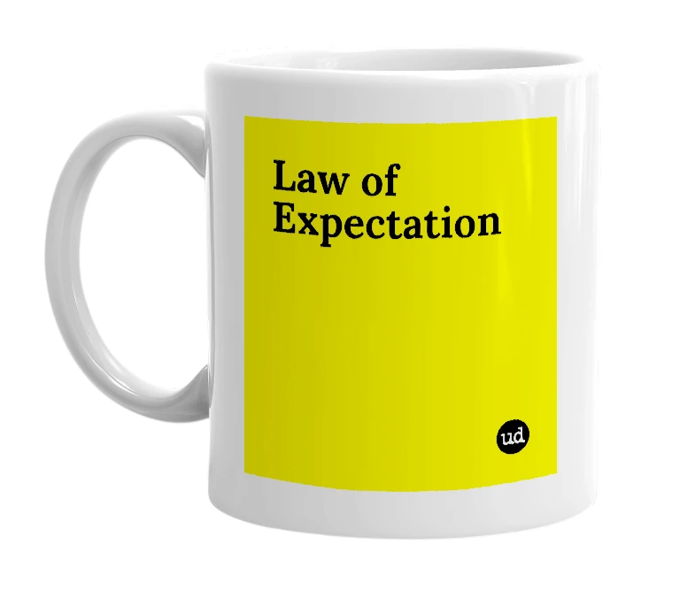 White mug with 'Law of Expectation' in bold black letters