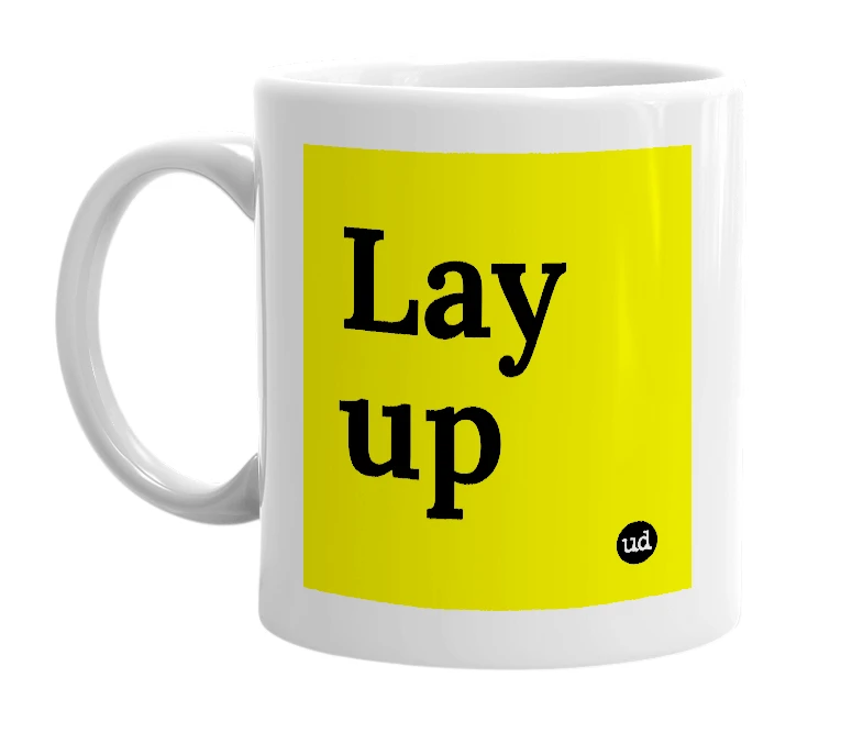 White mug with 'Lay up' in bold black letters