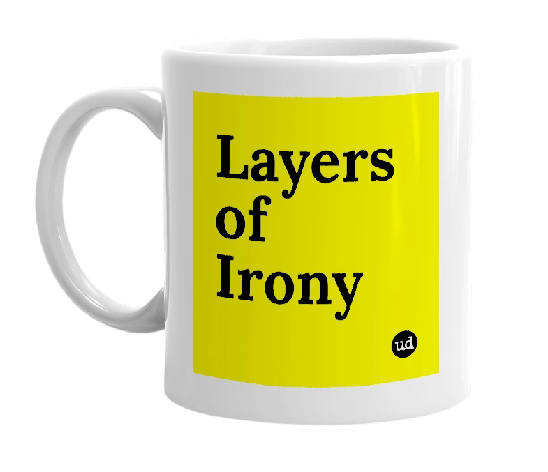White mug with 'Layers of Irony' in bold black letters