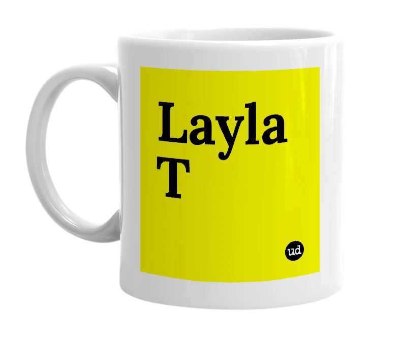 White mug with 'Layla T' in bold black letters