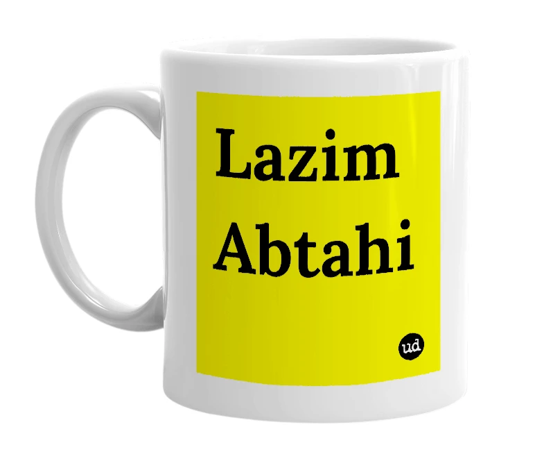 White mug with 'Lazim Abtahi' in bold black letters