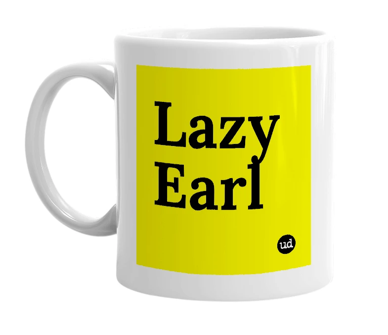 White mug with 'Lazy Earl' in bold black letters
