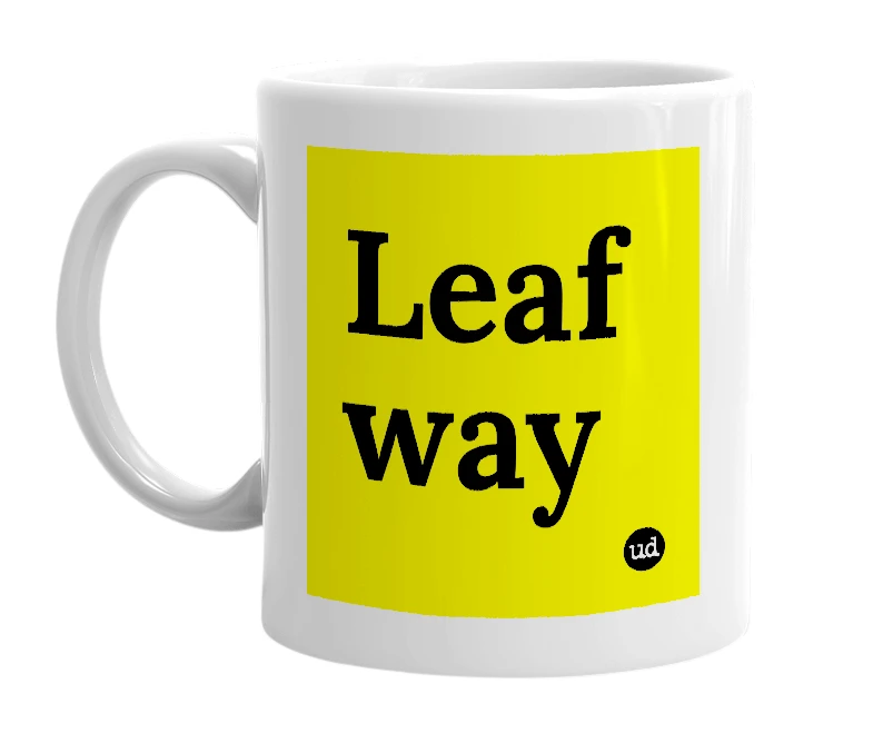 White mug with 'Leaf way' in bold black letters